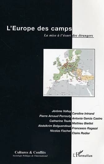 L'Europe des camps : la mise à l'écart des étrangers