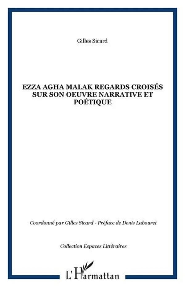 Ezza Agha Malak regards croisés sur son oeuvre narrative et poétique