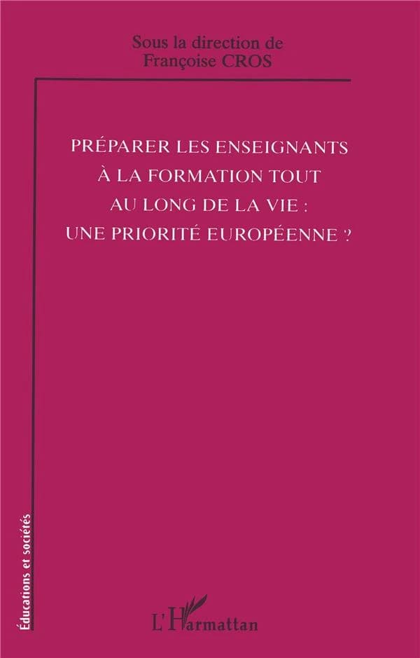 Préparer les enseignants à la formation tout au long de la vie, une priorité européenne ?