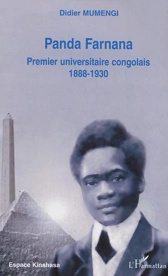 Panda Farnana : premier universitaire congolais (1888-1930)