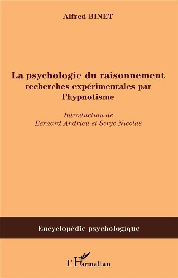 La psychologie du raisonnement : recherches expérimentales par l'hypnotisme, 1886