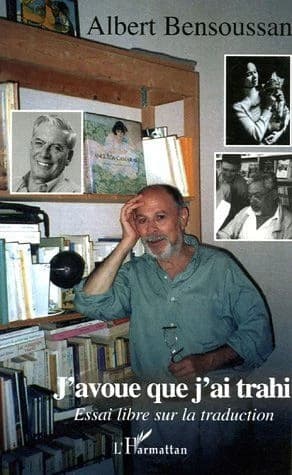 J'avoue que j'ai trahi : essai libre sur la traduction