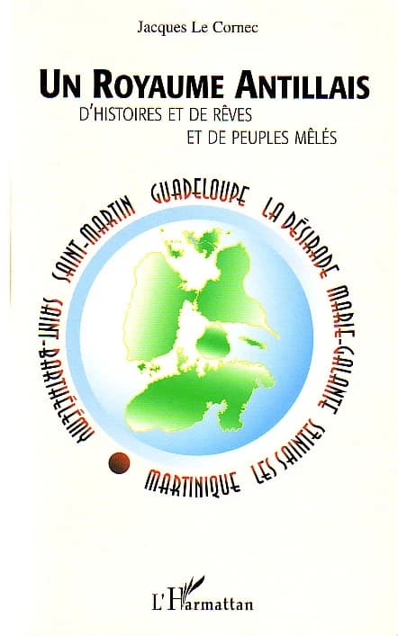 Un royaume antillais : d'histoire et de rêves et de peuples mêlés