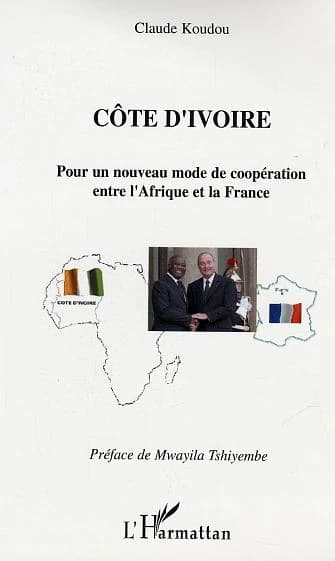 Côte d'Ivoire : pour un nouveau mode de coopération entre l'Afrique et la France