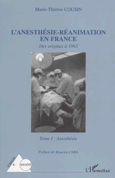 L'anesthésie-réanimation en France : des origines à 1965
