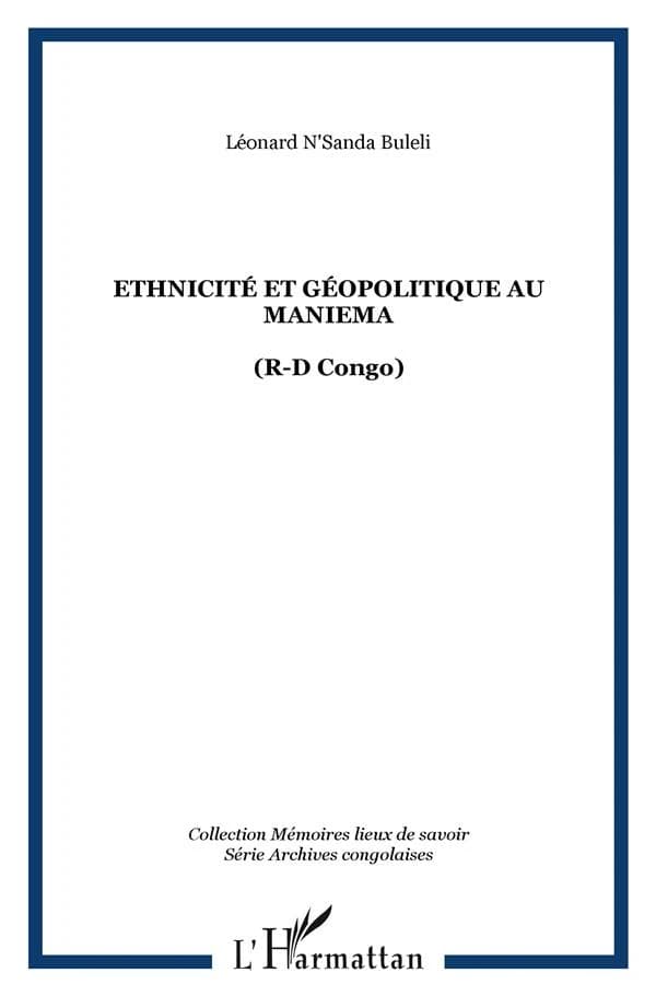 Ethicité [sic] et géopolitique au Maniema : R-D Congo