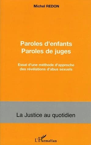 Paroles d'enfants, paroles de juges : essai d'une méthode d'approche des révélations d'abus sexuels