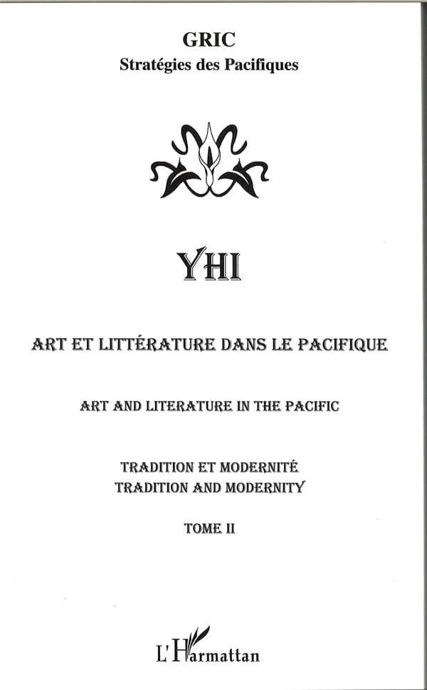 Art et littérature dans le Pacifique. tome II : tradition et modernité