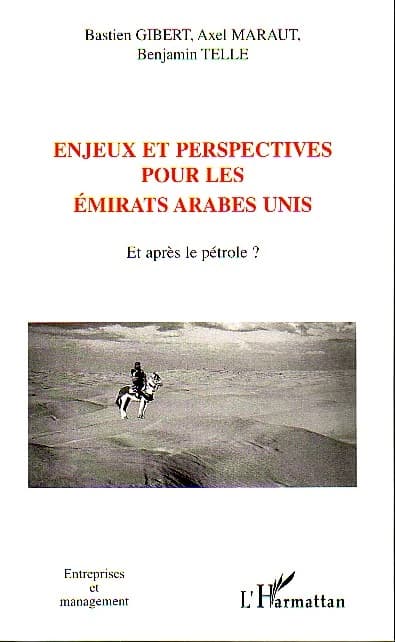 Enjeux et perspectives pour les Émirats arabes unis ? : et après le pétrole ?
