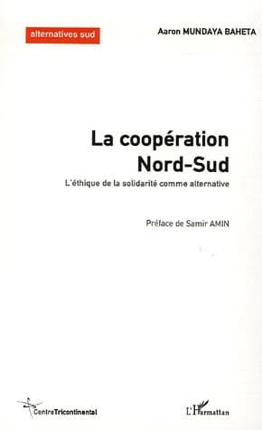 La coopération Nord-Sud : l'éthique de la solidarité comme alternative