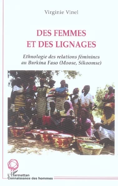 Des femmes et des lignages : ethnologie des relations féminines au Burkina Faso, Moose-Sikoomse