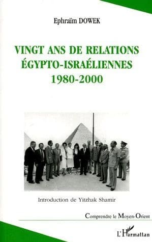 Vingt ans de relations égypto-israéliennes, 1980-2000 : malgré tout, c'est la paix