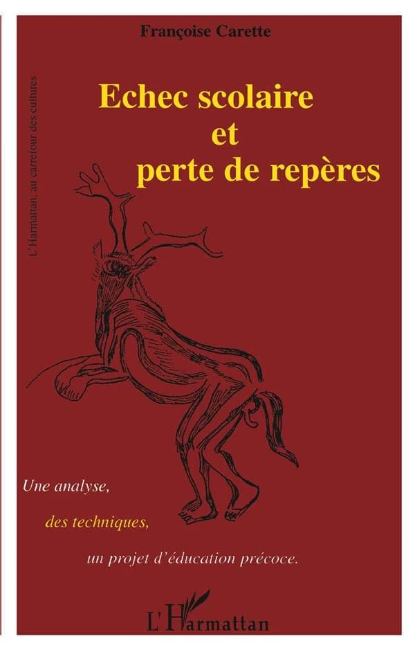 Échec scolaire et perte de repères : une analyse, des techniques, un projet d'éducation précoce