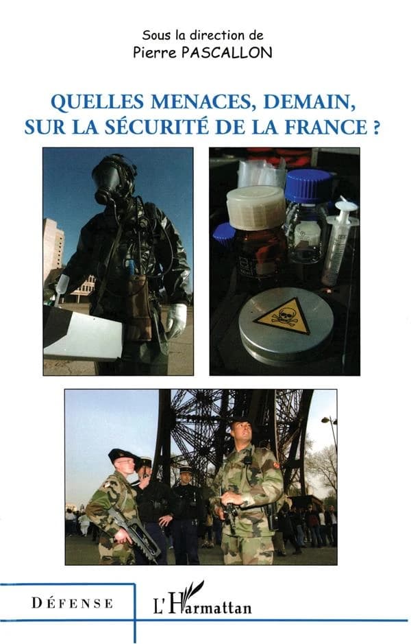 Quelles menaces, demain, sur la sécurité de la France ? : [table-ronde, 25 avril 2005, Assemblée nationale]