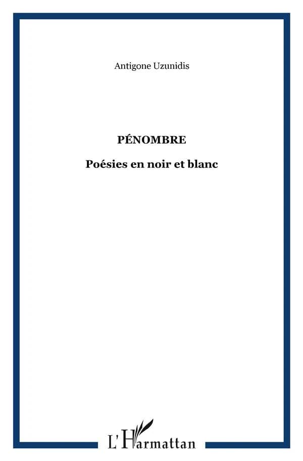 Pénombre : poésies en noir et blanc