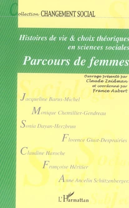 Parcours de femmes  - Histoires de vie et choix théoriques en sciences sociales