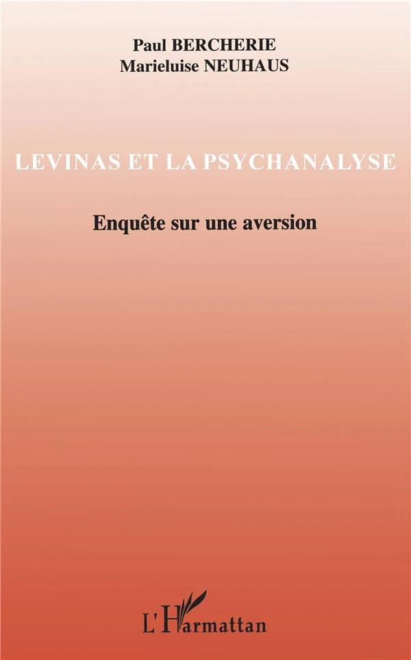 Levinas et la psychanalyse : enquête sur une aversion