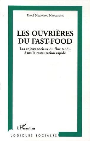 Les ouvrières du fast-food : les enjeux sociaux du flux tendu dans la restauration rapide