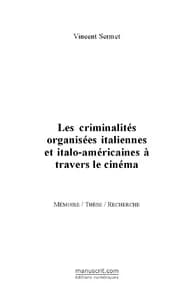 Les criminalités organisées italiennes et italo-américaines à travers le cinéma