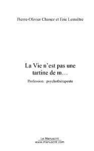 La Vie n'est pas une tartine de m...