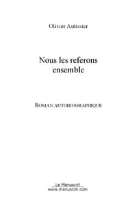 NOUS LES REFERONS ENSEMBLE
