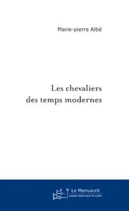 Les chevaliers des temps modernes