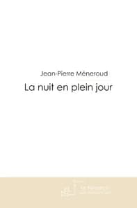 LA NUIT EN PLEIN JOUR