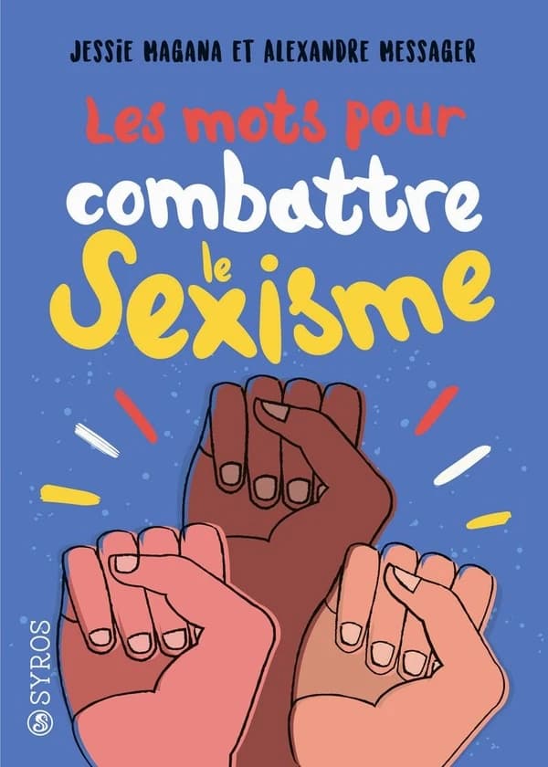 Les mots pour combattre le sexisme (Nouvelle éd.) par Jessie Magana et Alexandre Messager