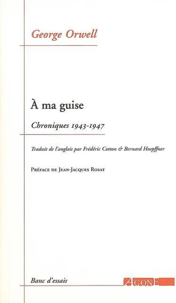 À ma guise : chroniques, 1943-1947