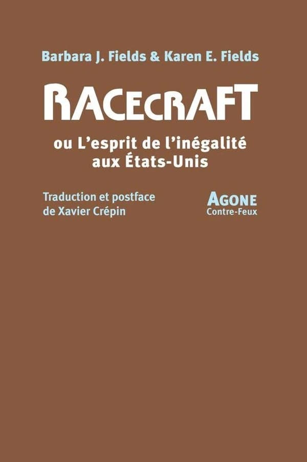 Racecraft : ou l'esprit de l'inégalité aux États-Unis