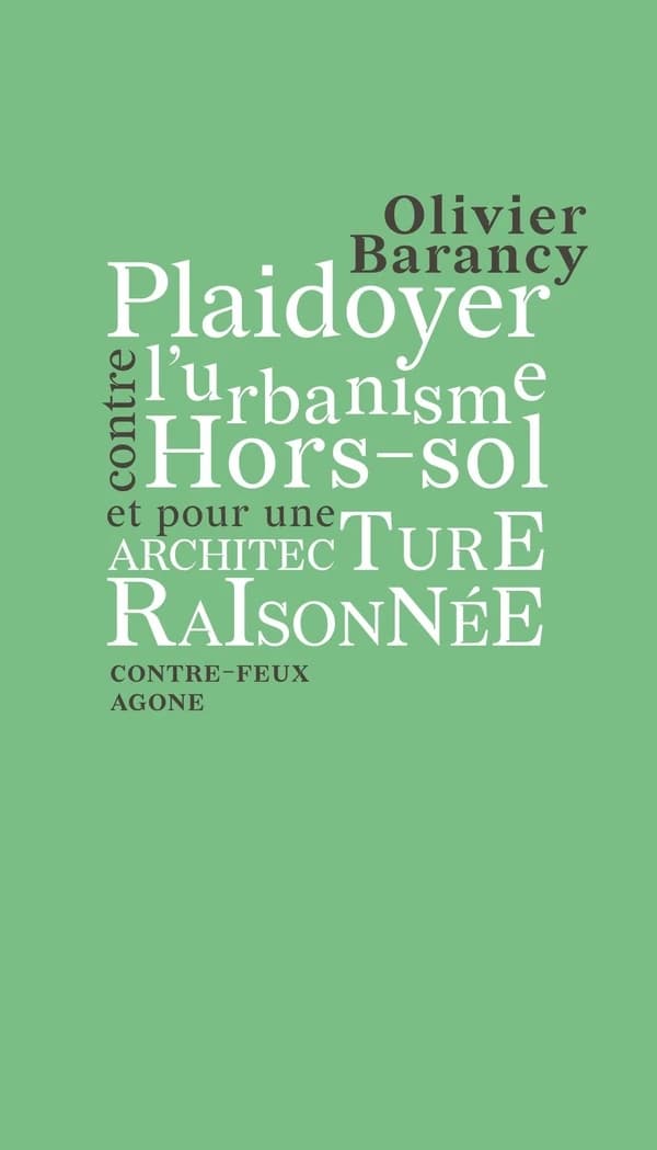 Plaidoyer contre l'urbanisme hors-sol et pour une architecture raisonnée