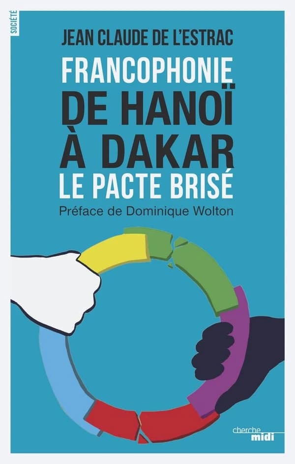 Francophonie de Hanoï à Dakar : le pacte brisé