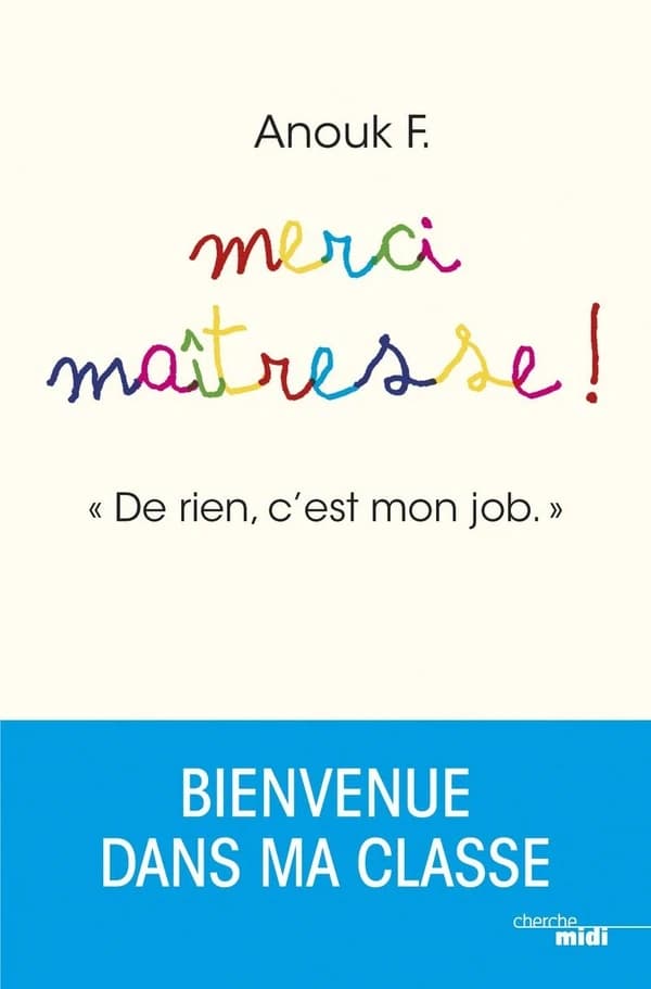 Merci Maîtresse ! : de rien, c'est mon job !