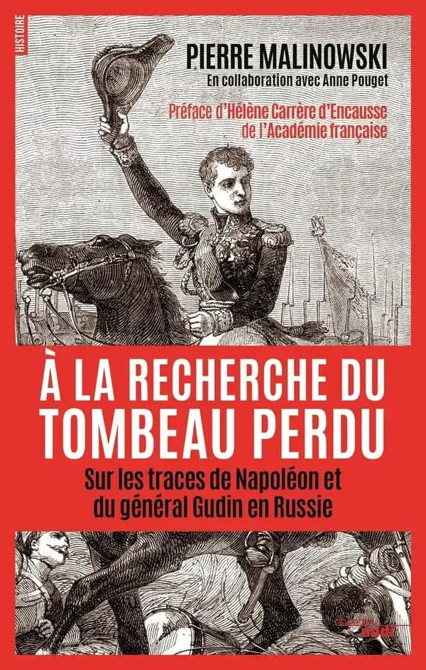 À la recherche du tombeau perdu : sur les traces de Napoléon et du général Gudin en Russie
