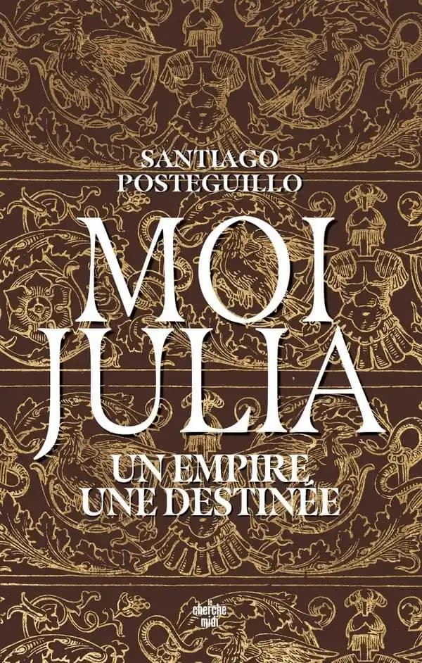 Moi, Julia : un empire, une destinée