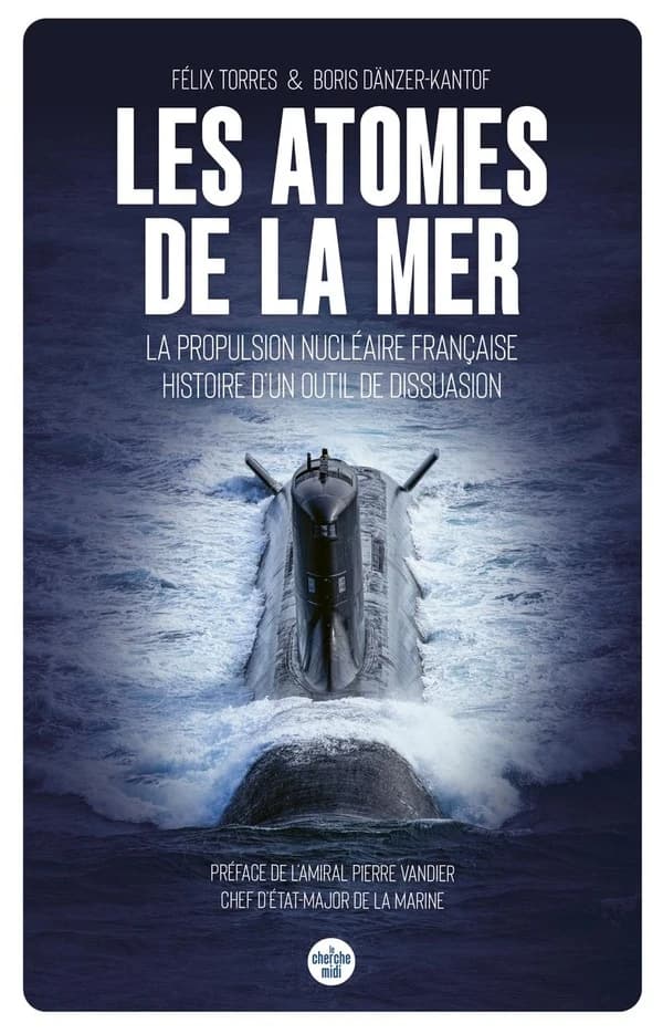 Les atomes de la mer : la propulsion nucléaire française, histoire d'un outil de dissuasion