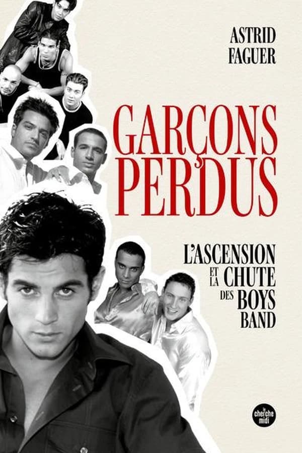 Garçons perdus : L'ascension et la chute des boys bands