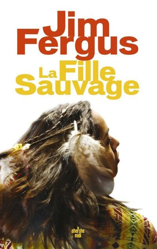 La fille sauvage : roman