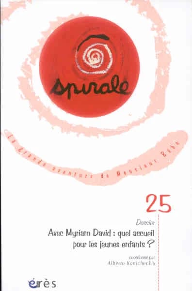 spirale 25 - avec myriam david quel accueil pour les jeunes enfants