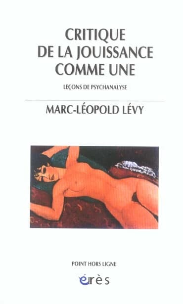 Critique de la jouissance comme Une : leçons de psychanalyse