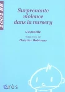 Surprenante violence dans la nursery