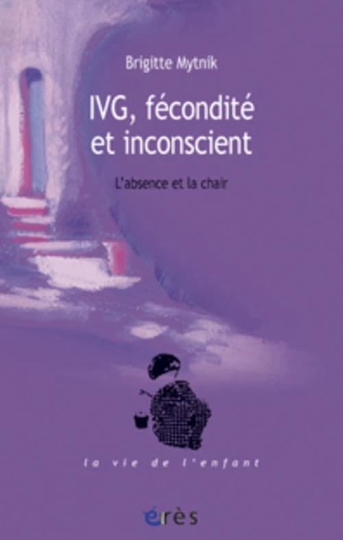 IVG, fécondité et inconscient : l'absence de la chair
