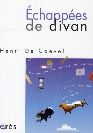 Échappées de divan (Nouvelle éd. augmentée) Henri De Caevel