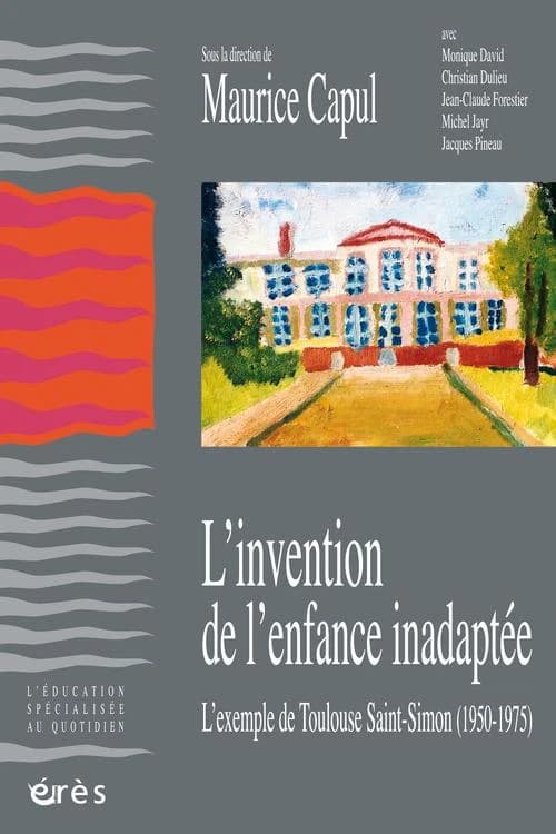 L'invention de l'enfance inadaptée : l'exemple de Toulouse Saint-Simon, 1950-1975
