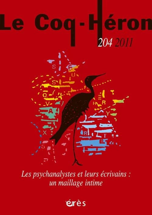 Revue le coq héron n.204 ; les psychanalystes et leurs écrivains : un maillage intime