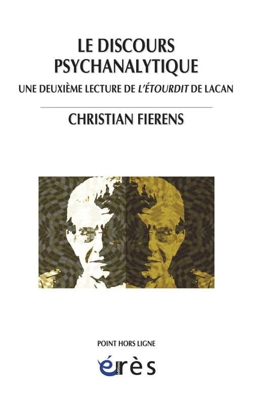Le discours psychanalytique : une deuxième lecture de "L'Étourdit" de Lacan