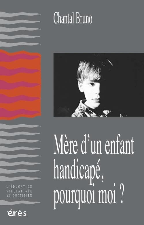 Mère d'un enfant handicapé, pourquoi moi ?