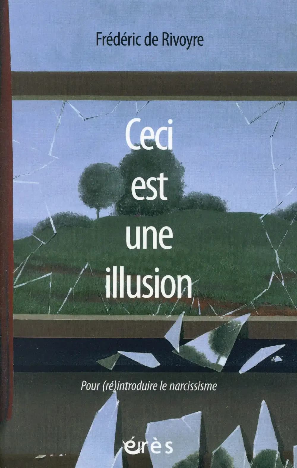 Ceci est une illusion : pour (ré)introduire le narcissisme
