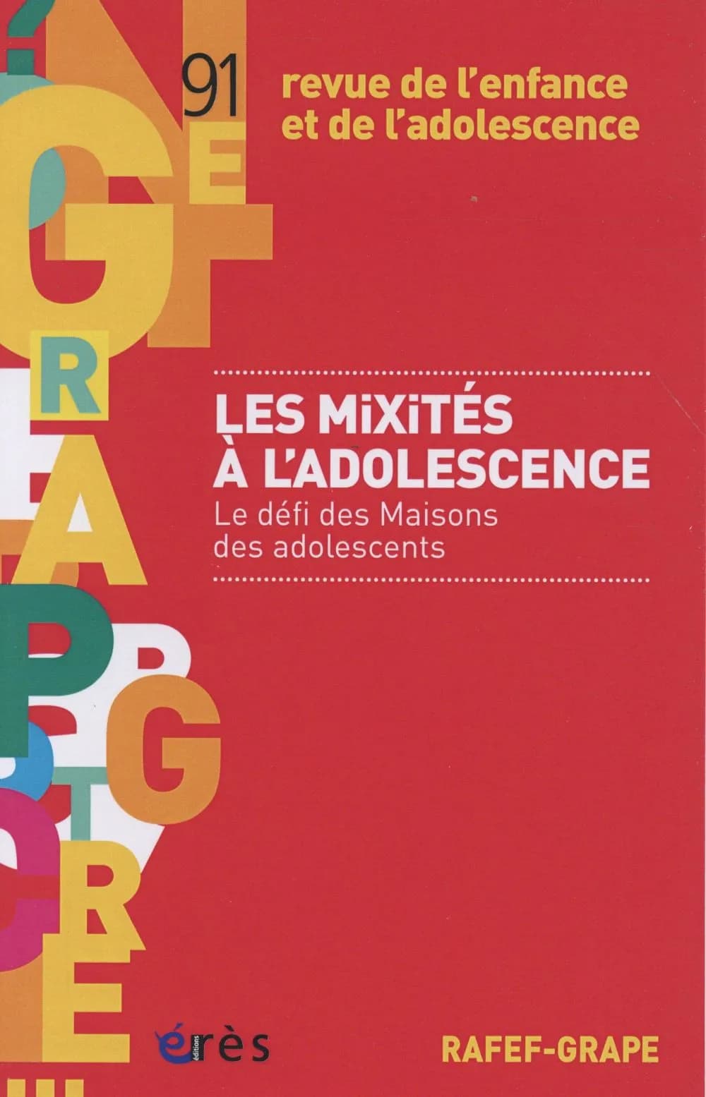 Grape, revue de l'enfance et de l'adolescence Tome 91 ; les mixités à l'adolescence