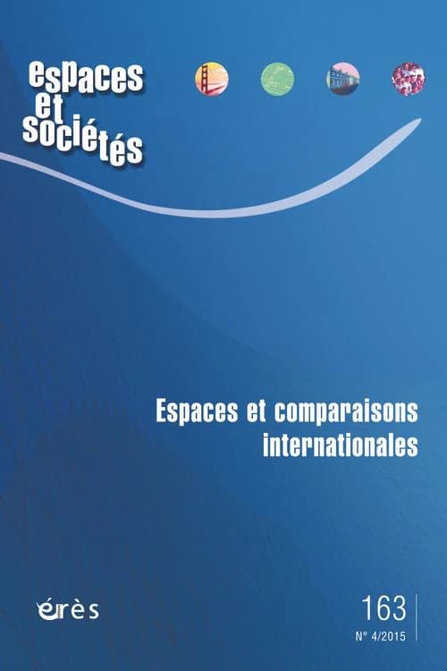 Revue espaces et sociétés n.163 : espaces et comparaisons internationales